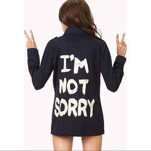 Forever21 F21 I'm Not Sorry Military Jacket