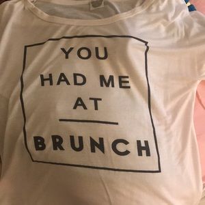 You had me a brunch tshirt