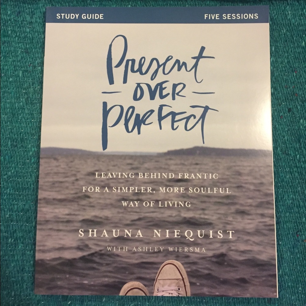 Present Over Perfect: Study Guide