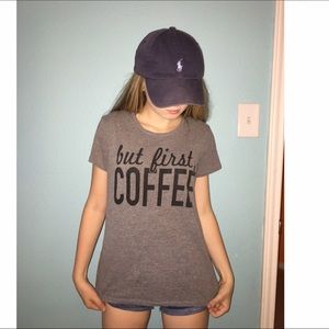 " but first coffee " gray tshirt