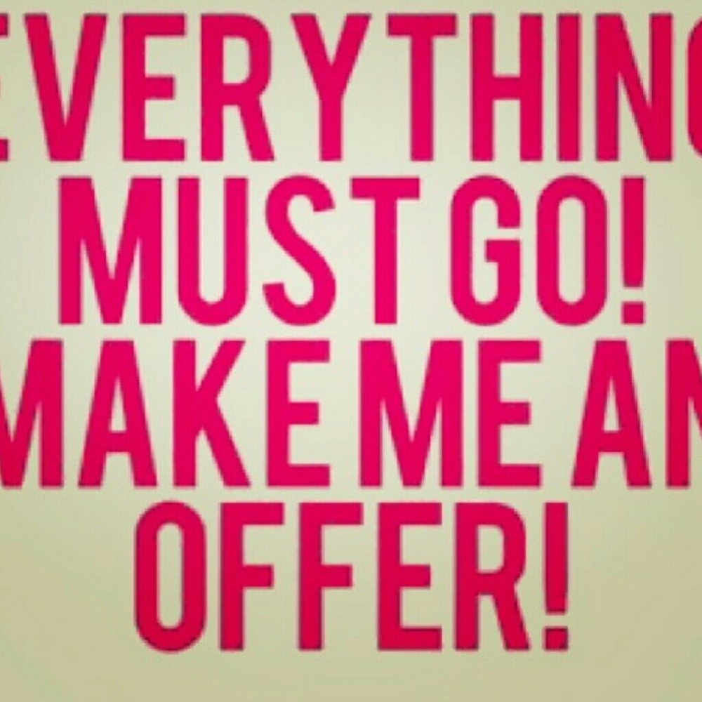 Prices taken down. Everything must go.