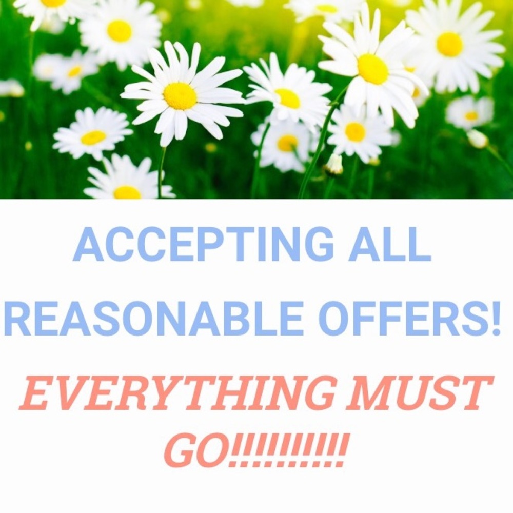 ACCEPTING ALL OFFERS!!! EVERYTHING MUST GO!