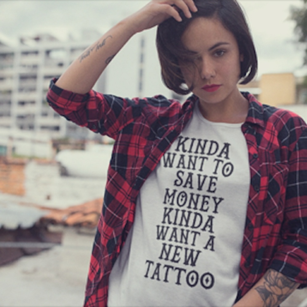 Kinda Want To Save Money New Tattoo Shirt