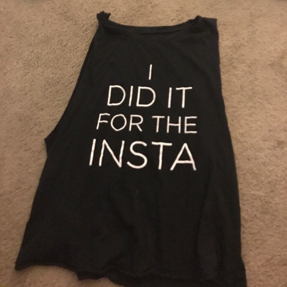 "I did it for the insta" Muscle tee