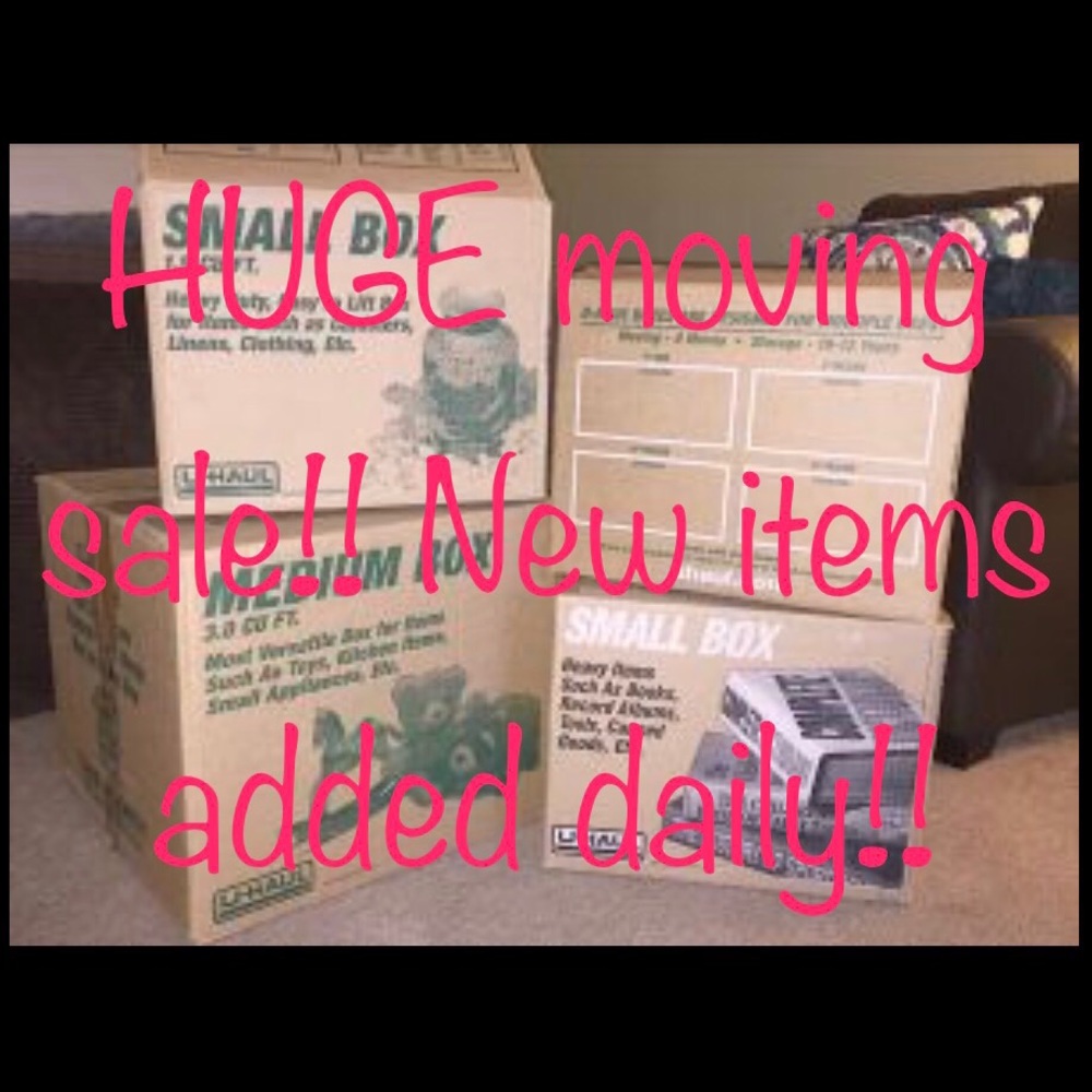 HUGE MOVING SALE!!