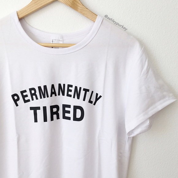 permanently tired white t-shirt - Picture 2 of 3