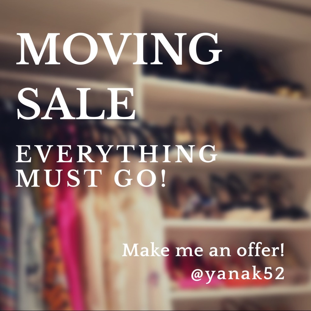 MOVING SALE! EVERYTHING MUST GO!