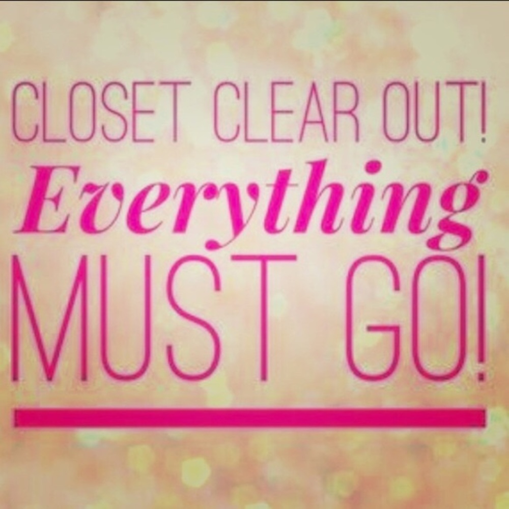 Everything needs to go!