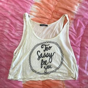 Too sassy for you crop top