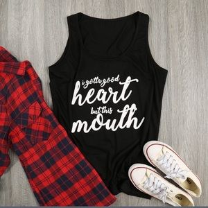 I gotta good heart but this mouth black tank