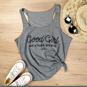 Good girl w a hood playlist tank