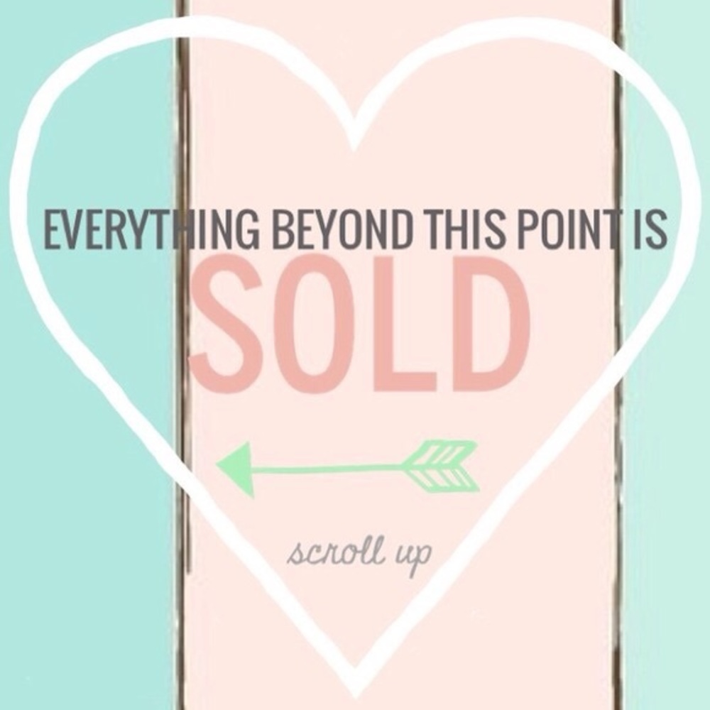 EVERYTHING BELOW THIS SIGN IS SOLD!