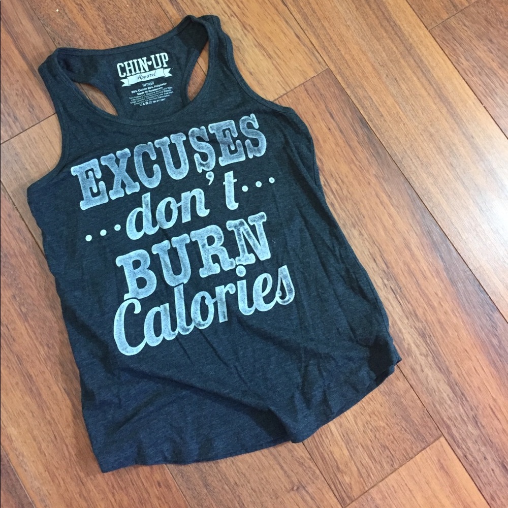 Excuses Don't Burn Calories Gray Workout Tank