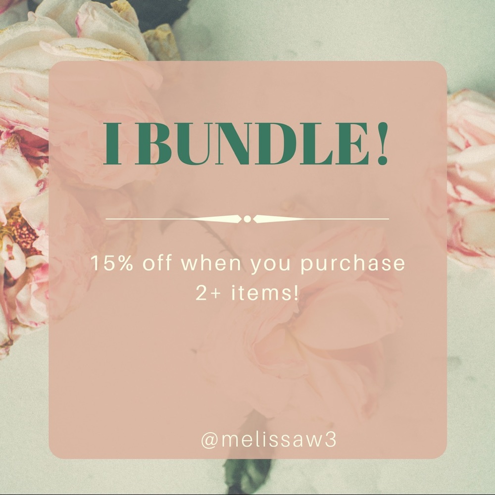 I bundle! 15% off when you purchase 2+ items!