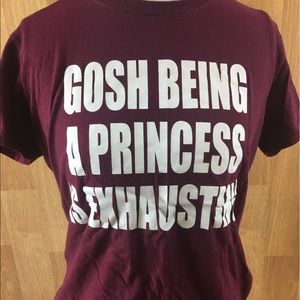 Gosh Being A Princess Is Exhausting Graphic Tee