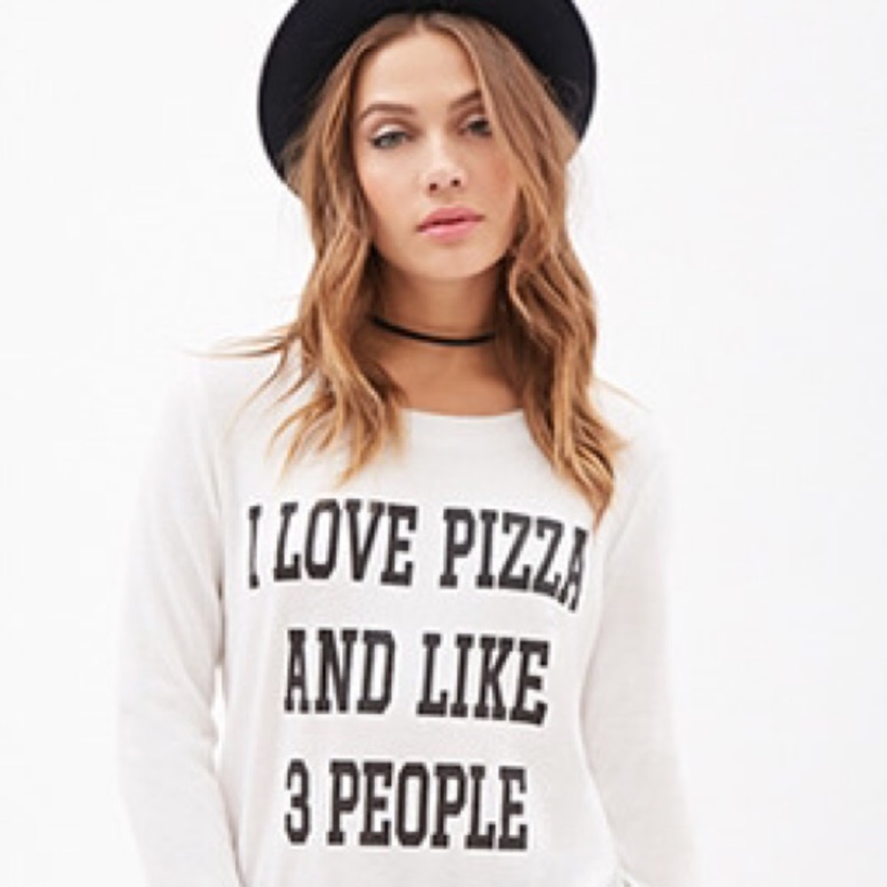 "I LOVE PIZZA AND LIKE THEEE" FOREVER 21 SWEATER
