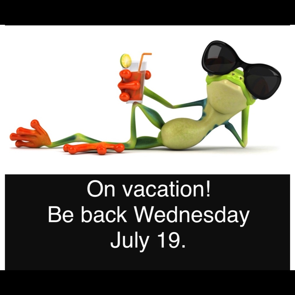 VACATION! Be back soon!
