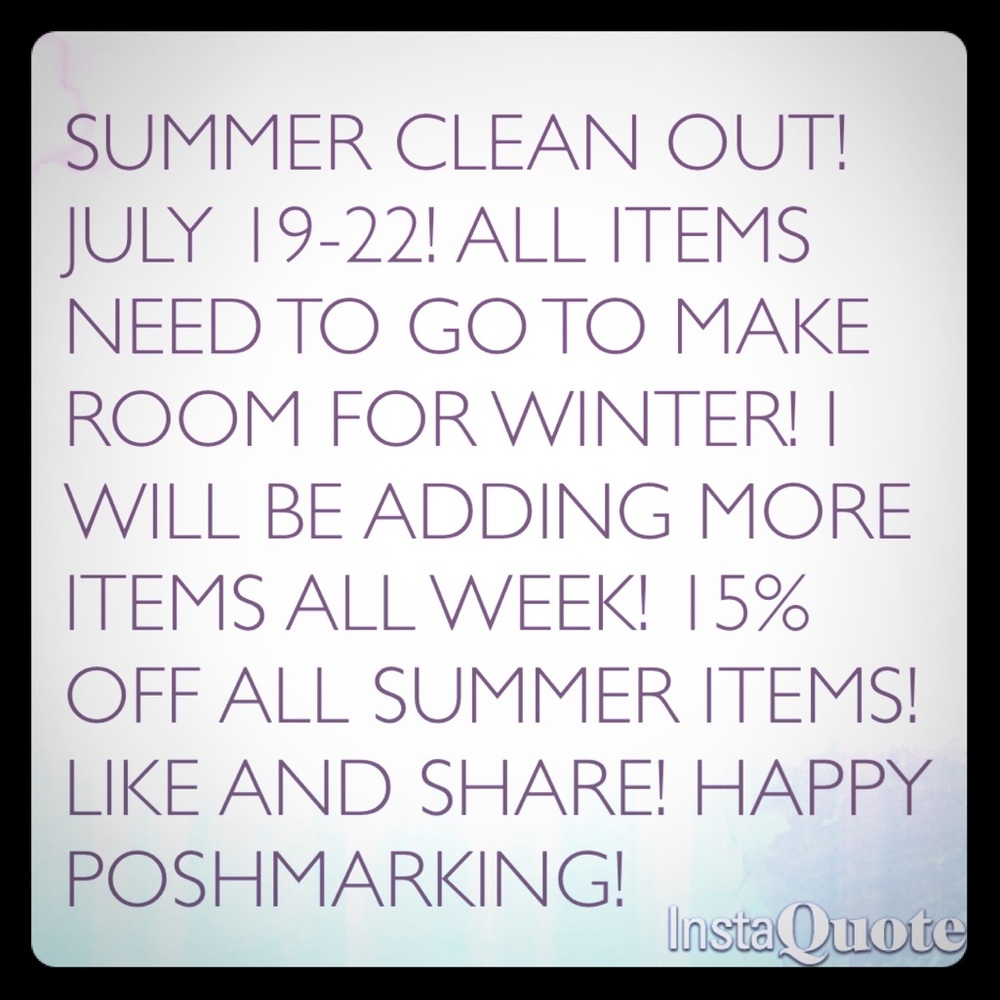 Summer clean out!