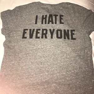I hate everyone tee
