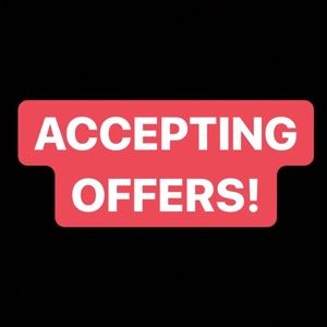 ACCEPTING OFFERS!