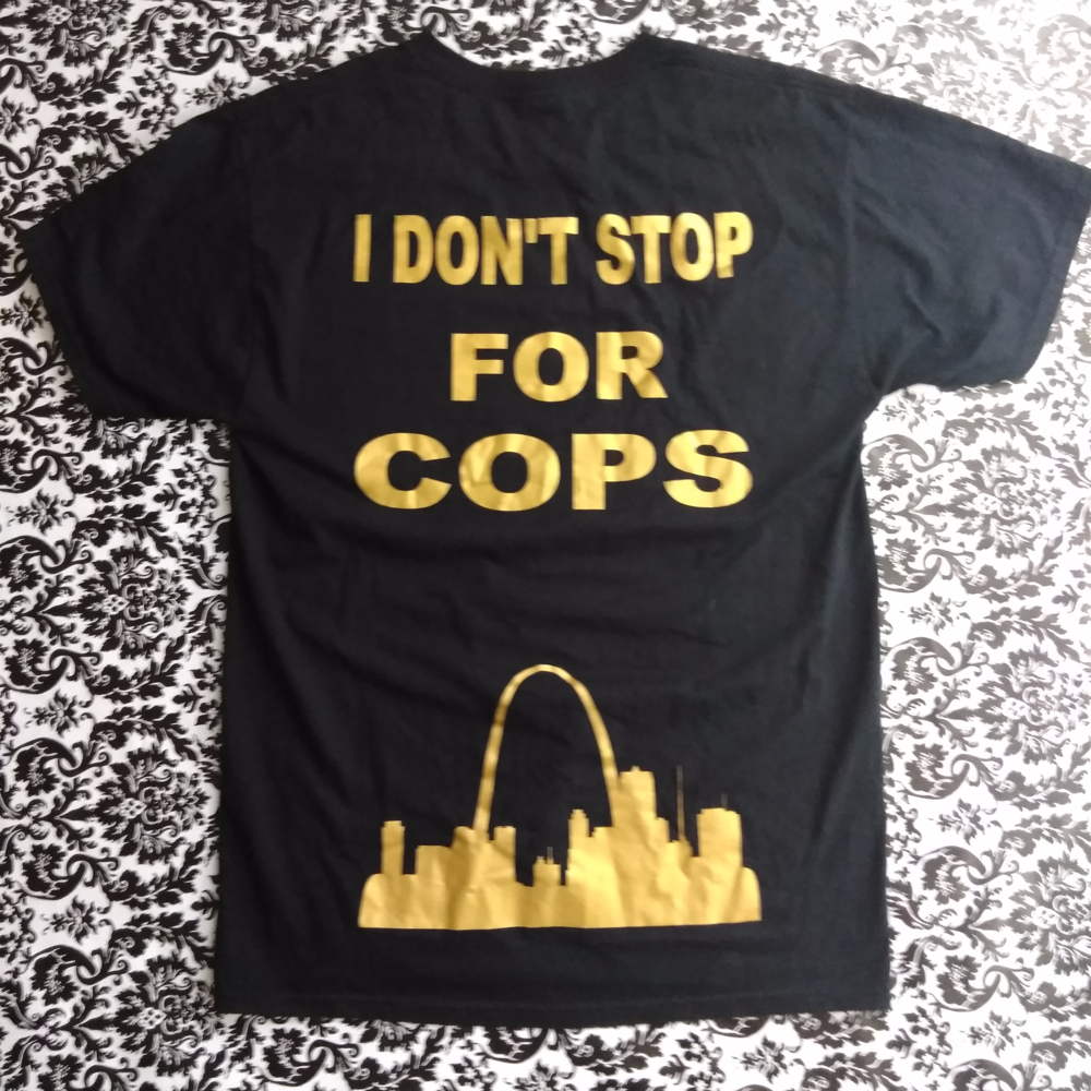 I dont stop for cops! Shirt Hip pop Shirt