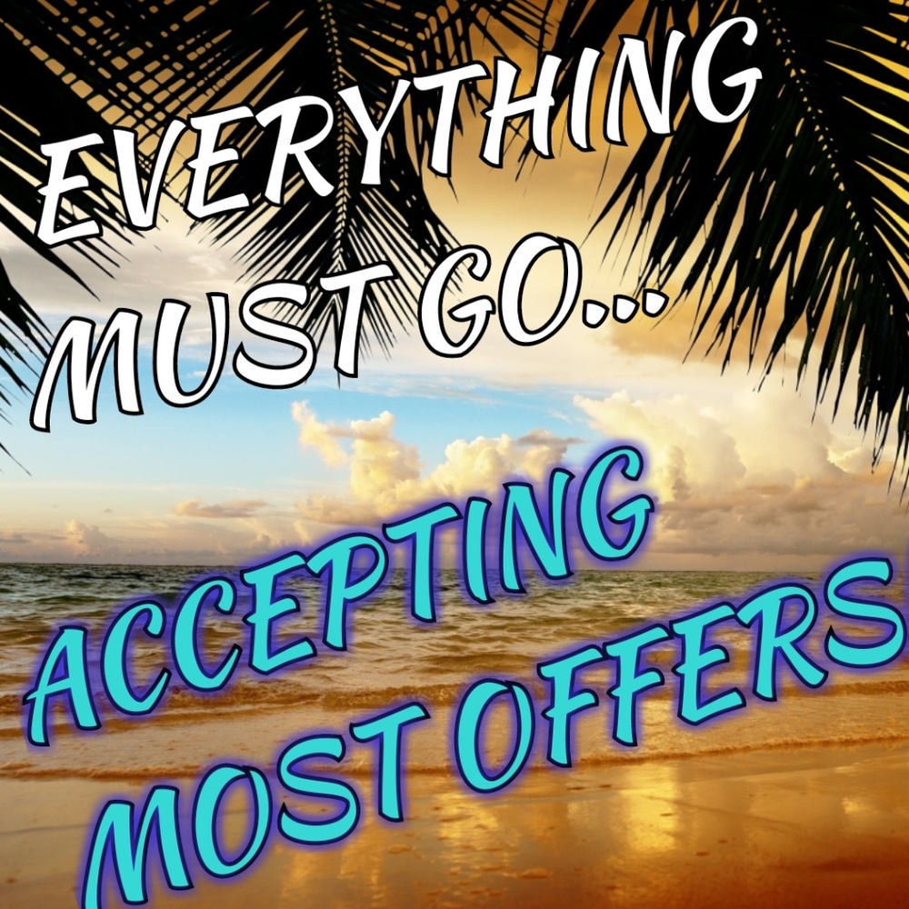 GOING ON VACATION..EVERYTHING MUST GO🏖