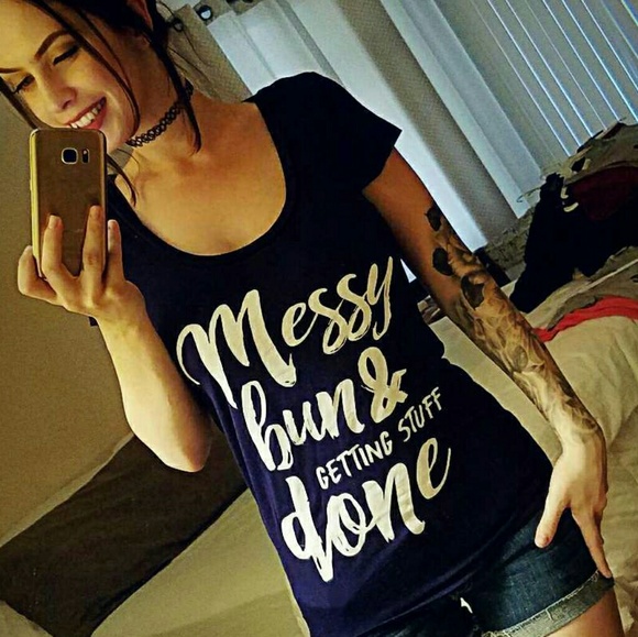 Messy Bun & Getting Stuff Done Small Medium Large - Picture 2 of 7