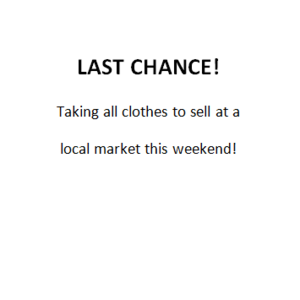 Last chance to shop current closet!