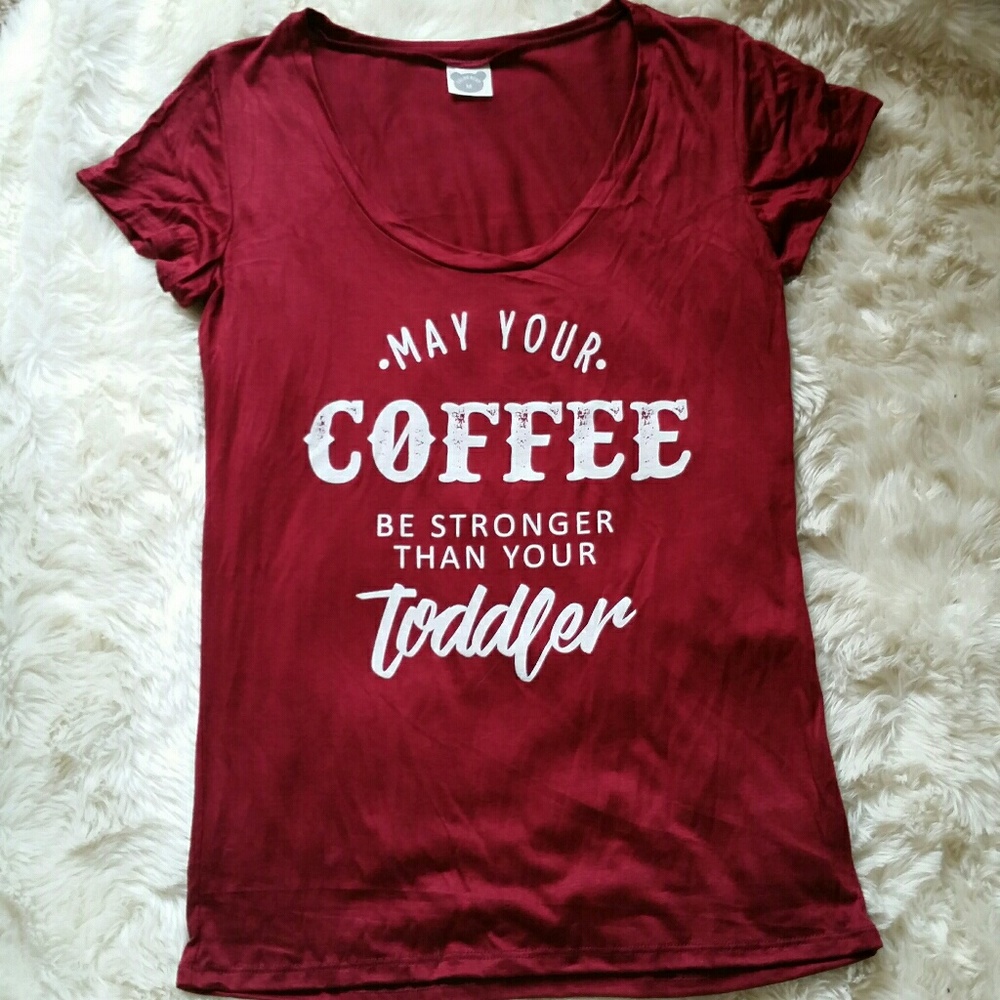 May Your Coffee Be Stronger Than Your Toddler Tee - Picture 2 of 5