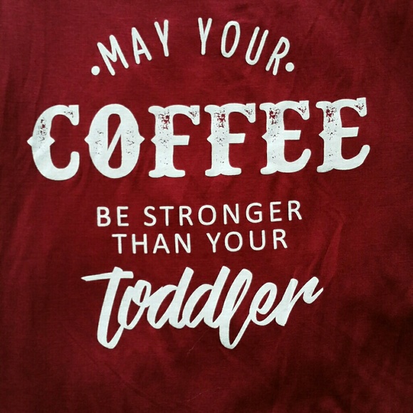 May Your Coffee Be Stronger Than Your Toddler Tee - Picture 3 of 5