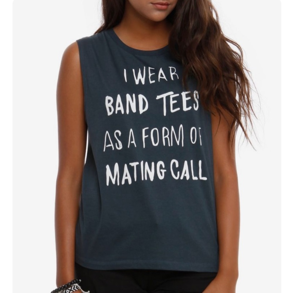 "I Wear Band Tees as a Form of Mating Call" Tank