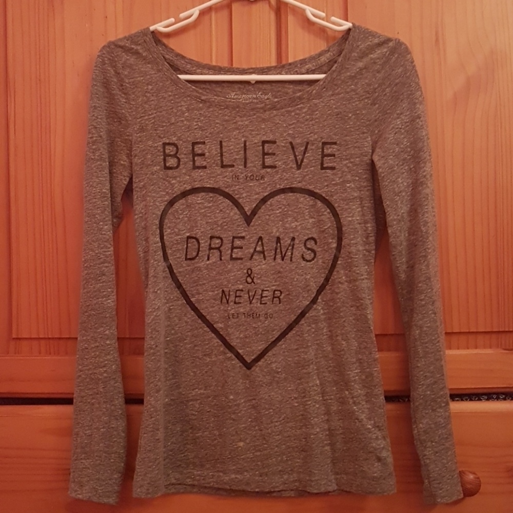 "Believe In Your Dreams And Never Let Them Go" top