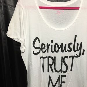 "Seriously, trust me" white t-shirt Size 3X