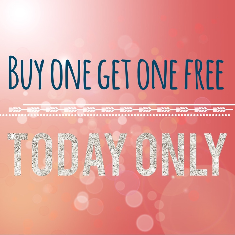 BOGO SALE 5/6/18 ONLY ✨