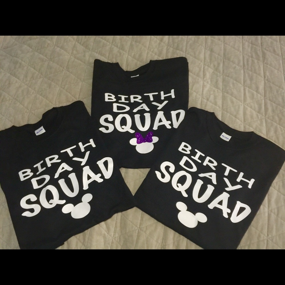 3 custom Birthday Squad Shirts. Any Designs