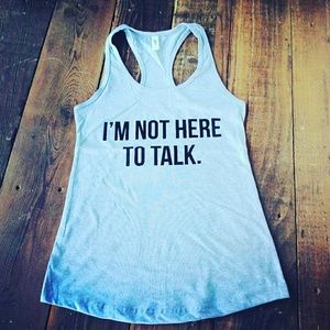 I'm not here to talk Women's racerback tank top
