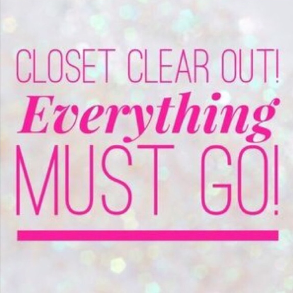 CLOSET CLEAR OUT!!!