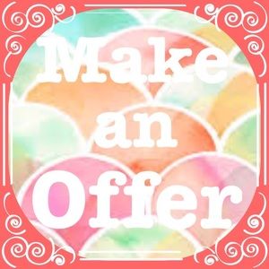 I'll consider any offer
