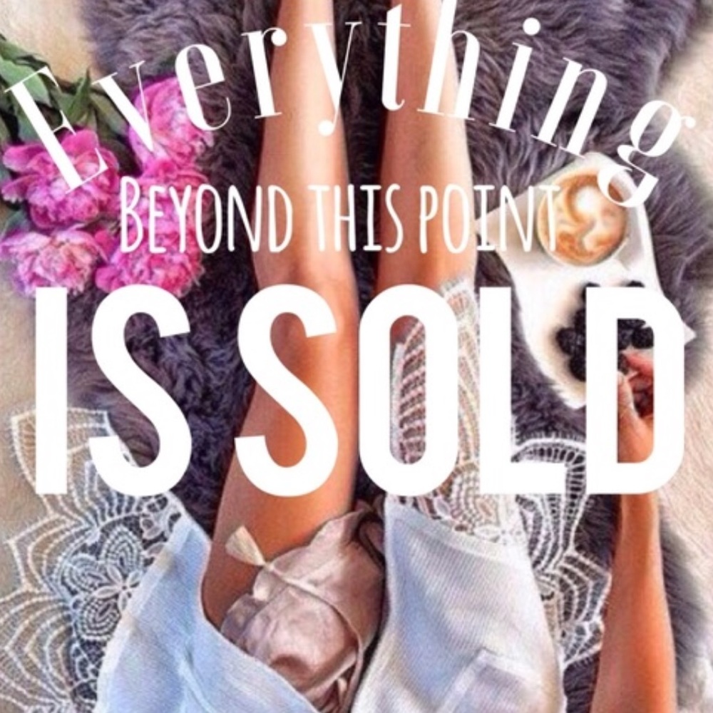 Everything beyond this point is sold/ unavailable