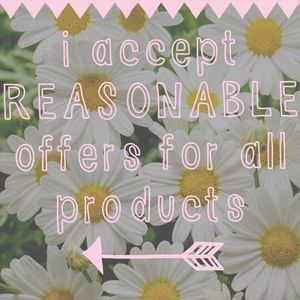 i accept REASONABLE offers for all products