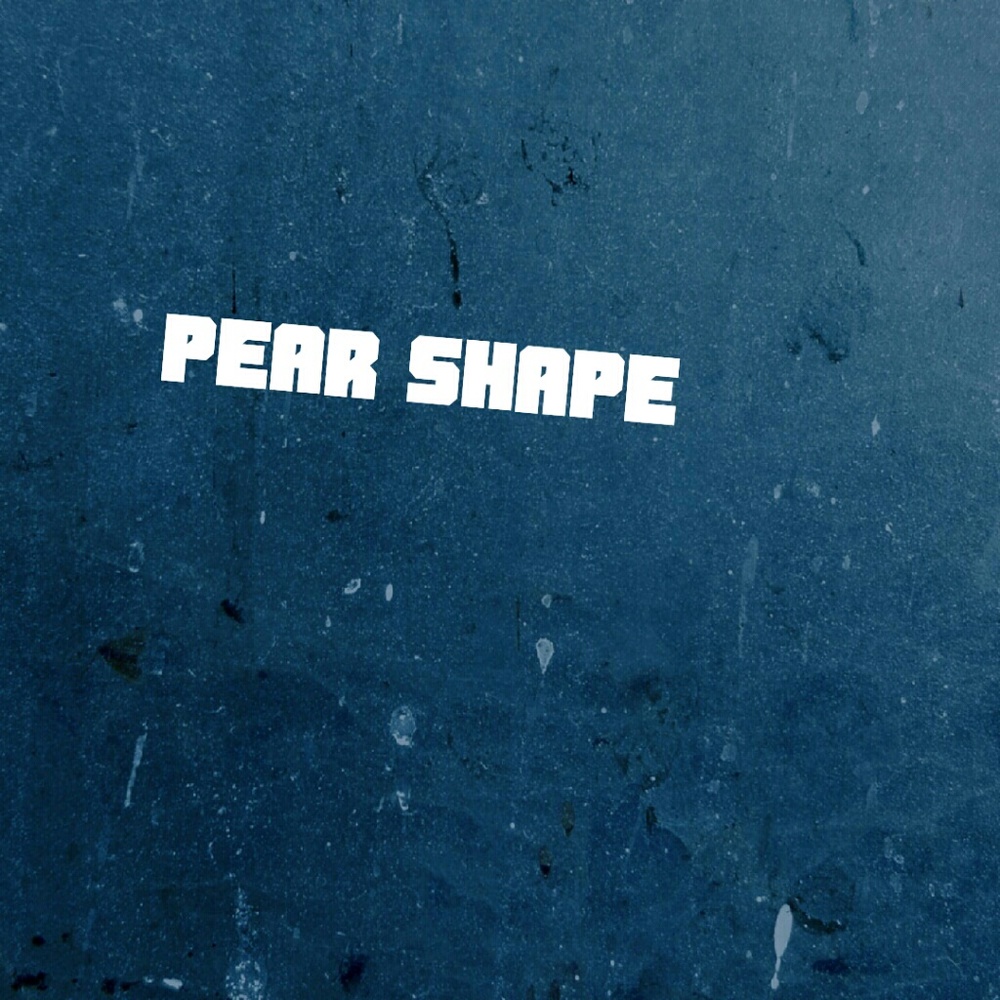 Pear shaped