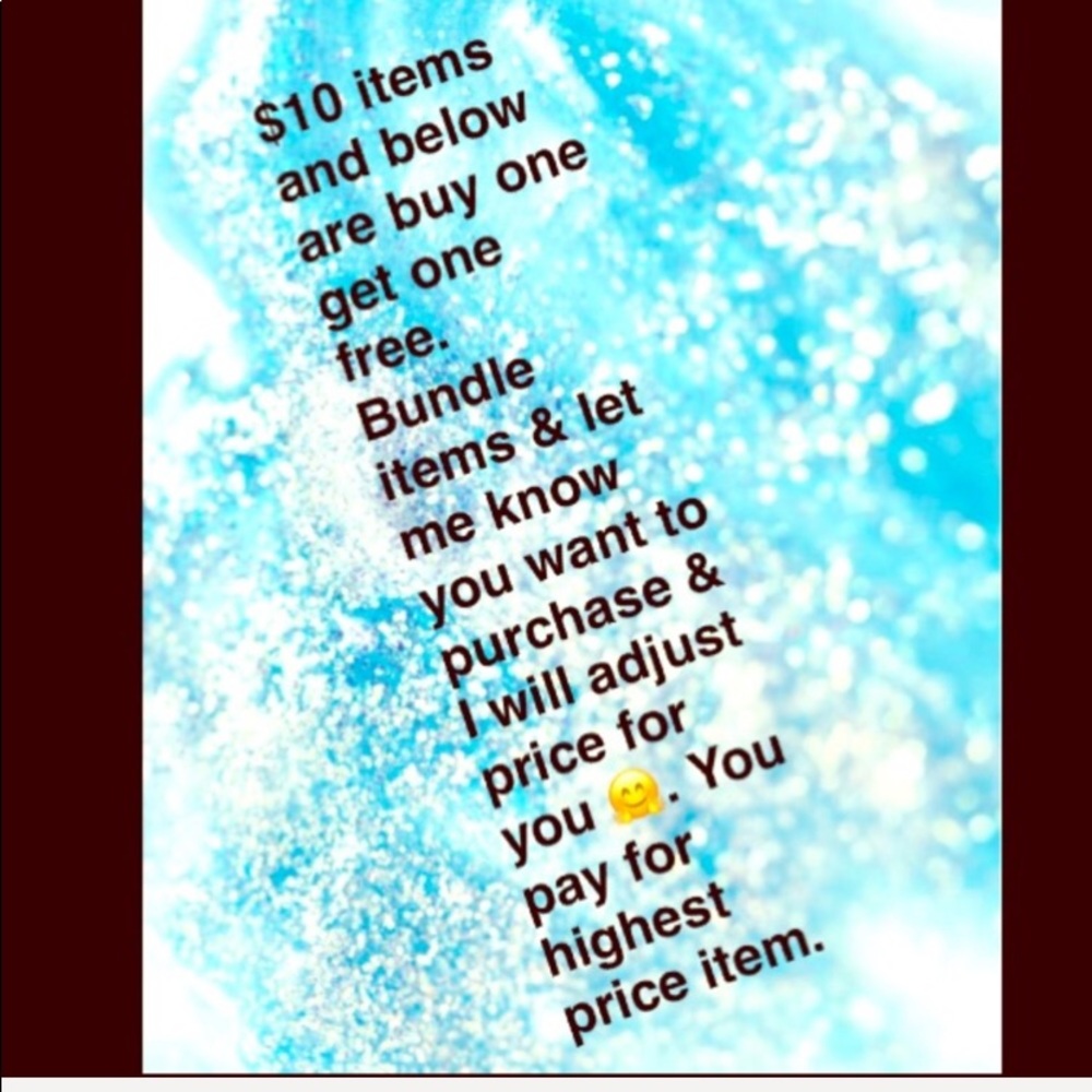 BOGO on all $10 and under items.