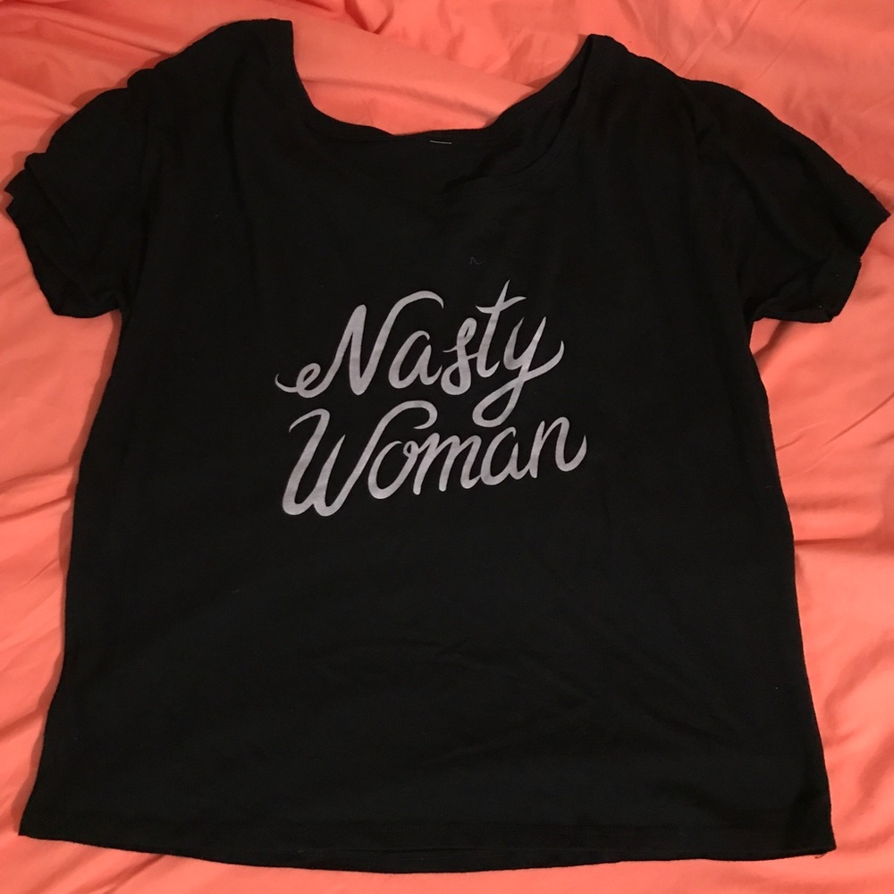 NASTY WOMAN tee ✌🏾✌🏽✌🏼