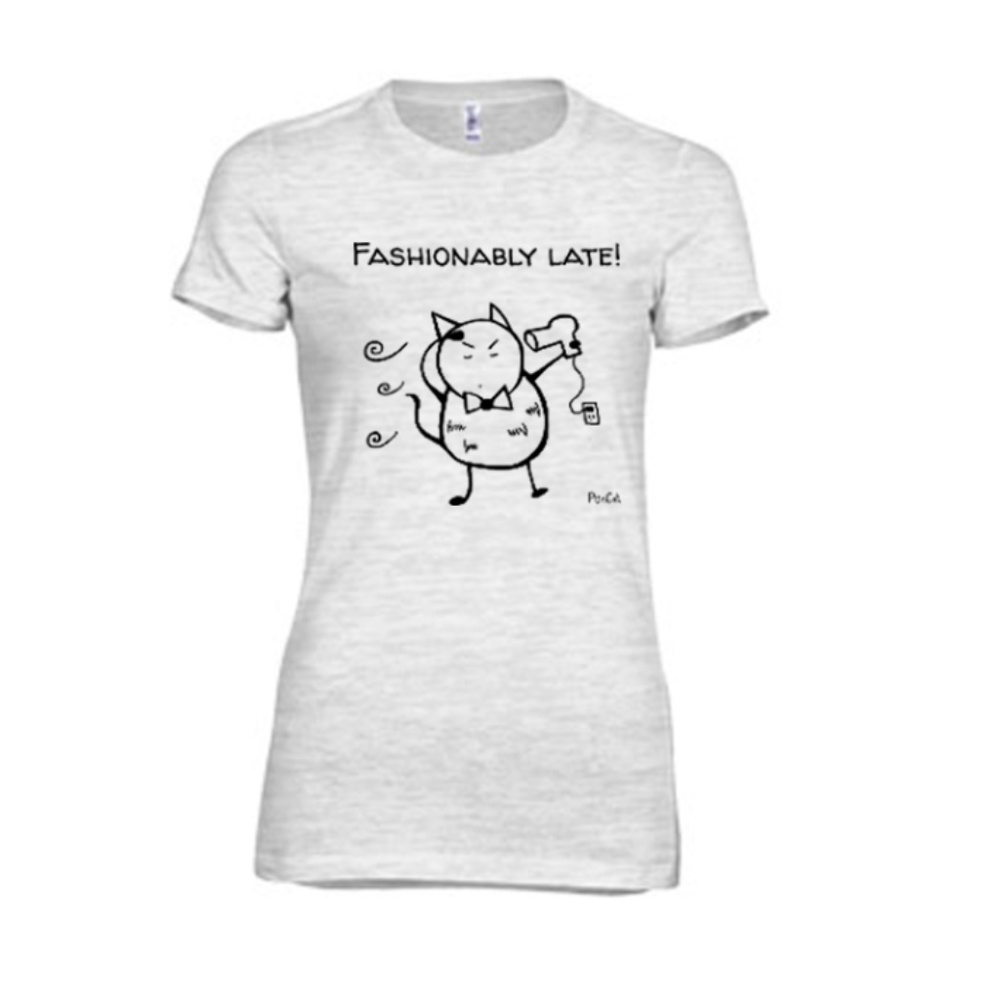 "Fashionably Late!" Women's slim fit Tee  (Grey)
