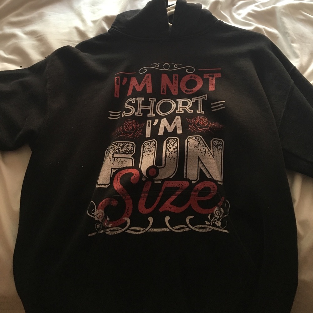 I'm not short I'm fun size sweatshirt