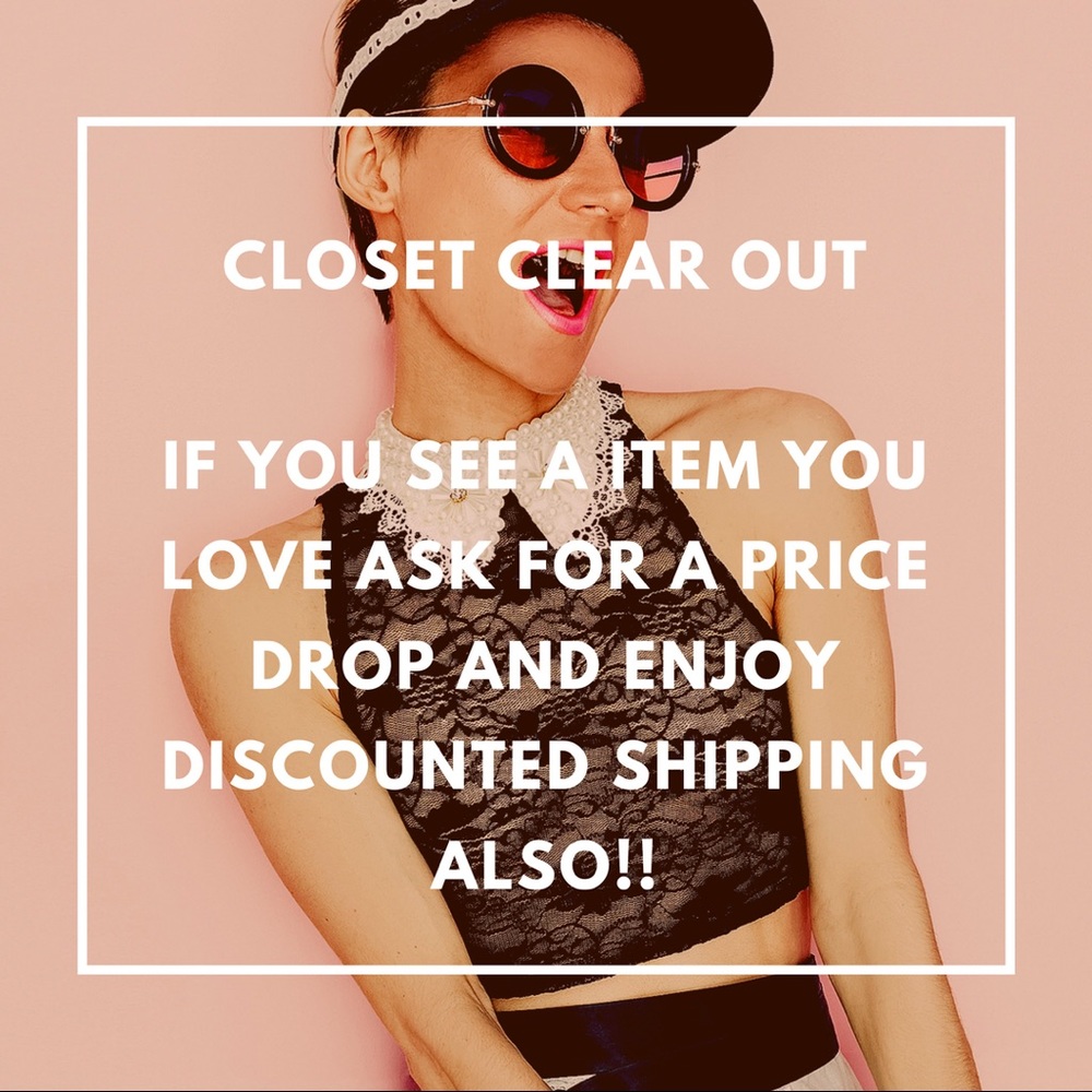 JUST ASK!!! CLOSET CLEAR OUT
