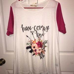 Have courage and be kind tshirt