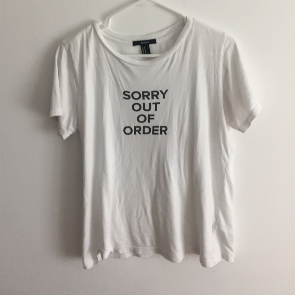 Sorry Out of Order Tshirt