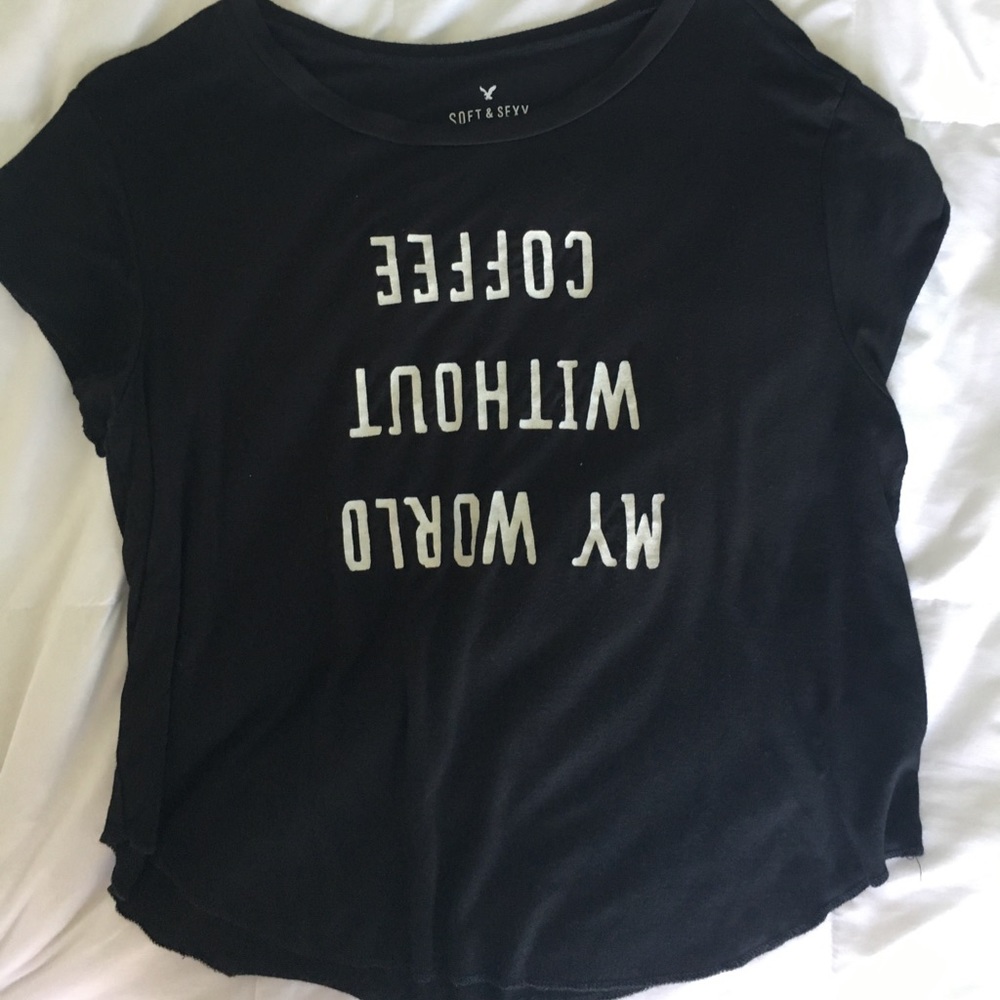 AMERICAN EAGLE "My World Without Coffee" Tee