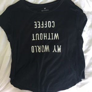 AMERICAN EAGLE "My World Without Coffee" Tee